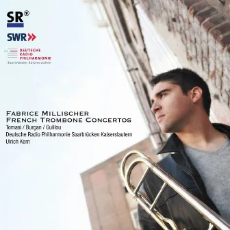 Tomasi, Burgan & Guillou: French Trombone Concertos by Fabrice Millischer