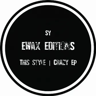 This Style / Crazy EP by SY (DE)