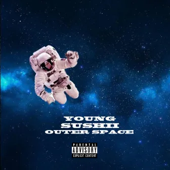 Outer Space by Young Sushii