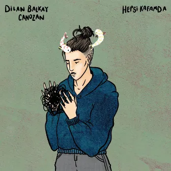 Hepsi Kafamda by Dilan Balkay