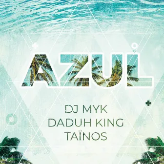 Azul by Daduh King