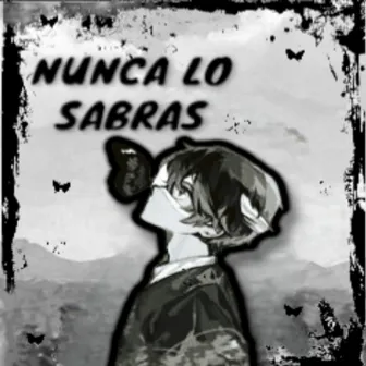 Nunca Lo Sabras by KALY O.C