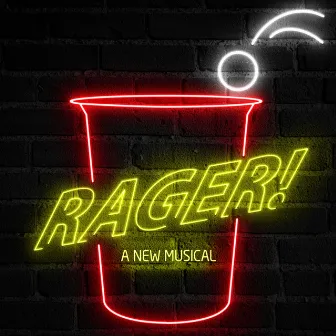 Rager! (Original Musical Soundtrack) by Original Cast of Rager!