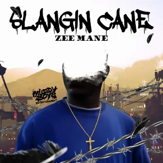 Slangin Cane by Zee Mane