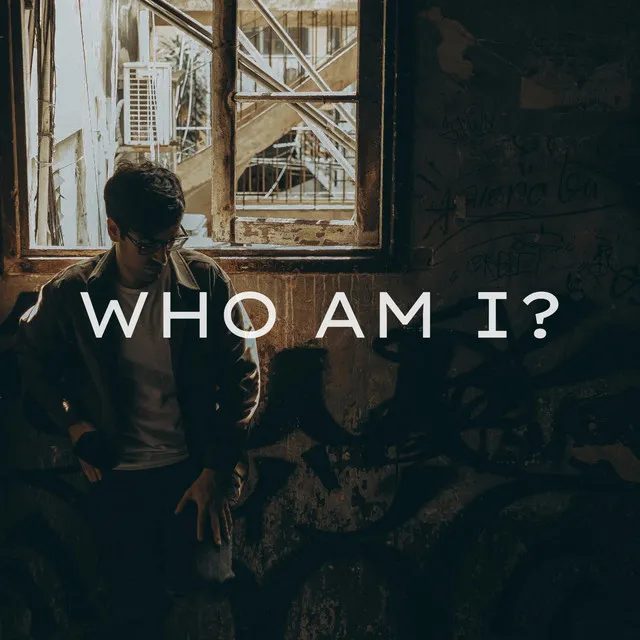 Who Am I?