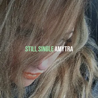 Still Single by Amytra