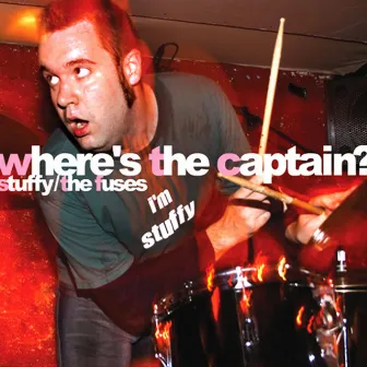 Where's The Captain? by The Fuses