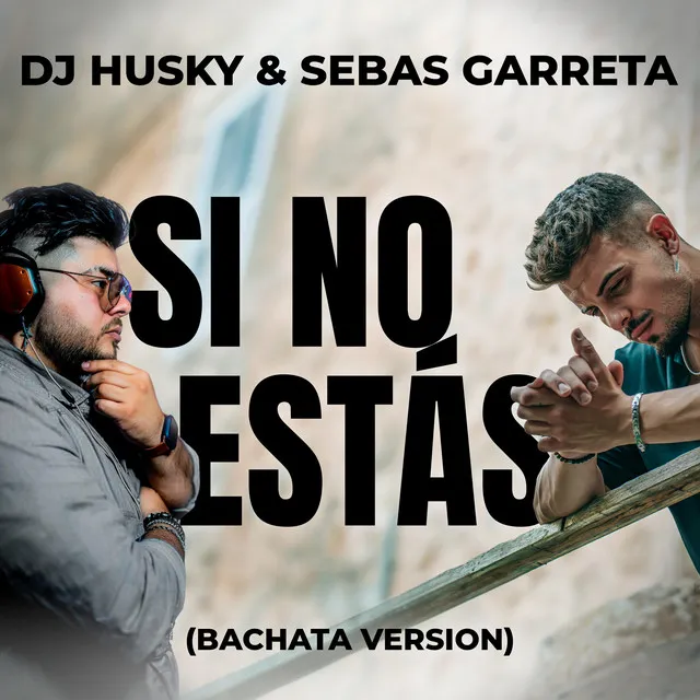 Si No Estás (Bachata Version)