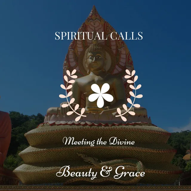 Spiritual Calls - Meeting the Divine