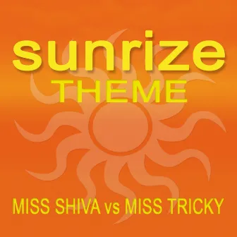 Sunrize Theme by Miss Shiva