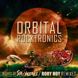 Orbital Rocktronics, Pt. 1 (Rory Hoy Remixes) by SIR-VERE