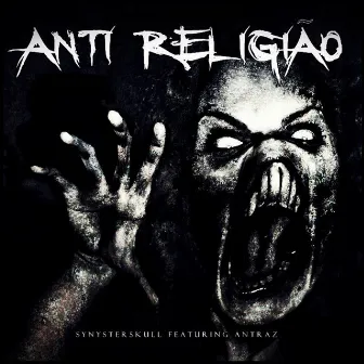 Anti Religião by Synyster Skull