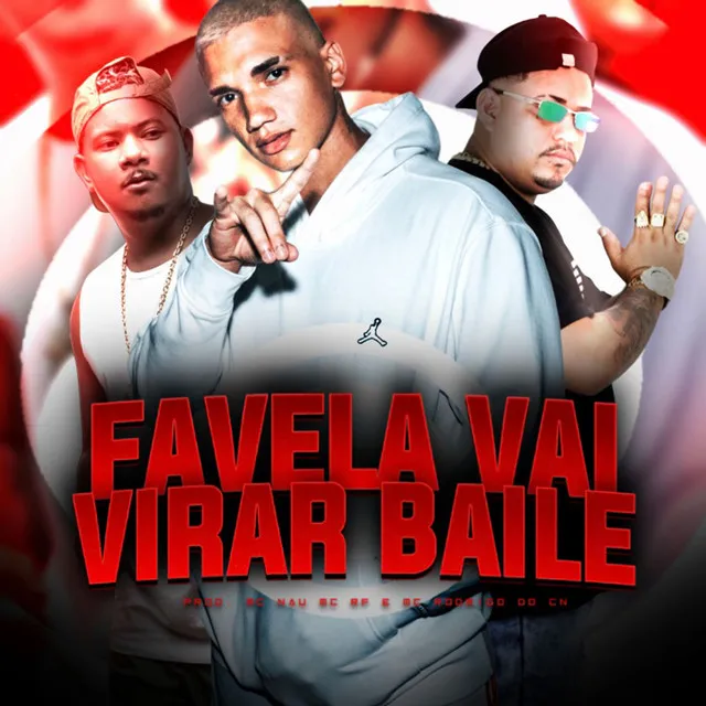 Favela Vai Virar Baile