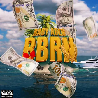 (B.B.R.N) by Baby Ablo