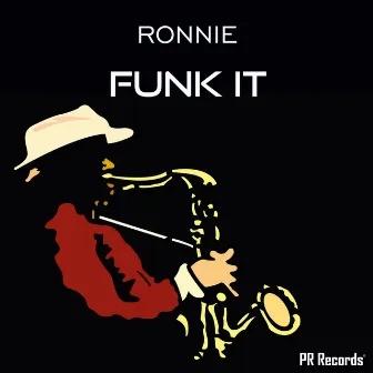 Funk It by Ronnie