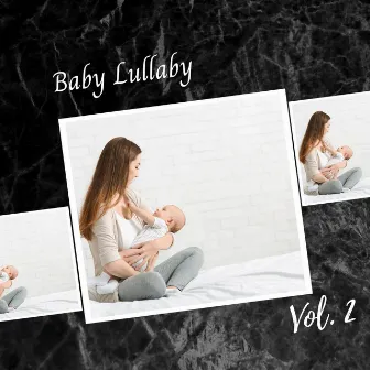 Baby Lullaby Vol. 2 by Melody Babies