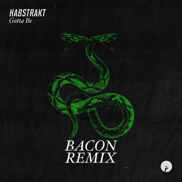 Gotta Be (Bacon Remix)