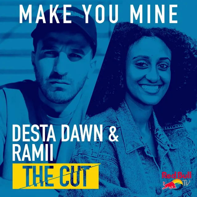 Make You Mine (From Red Bull’s the Cut: LA)