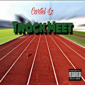 Track Meet by Cartel Lz