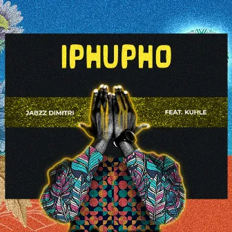 Iphupho by Jabzz Dimitri