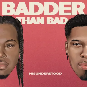 Badder Than Bad by Misunderstood