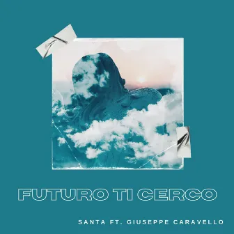 Futuro ti cerco by Giuseppe Caravello