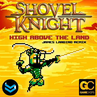 High Above The Land (Shovel Knight Remix) by James Landino