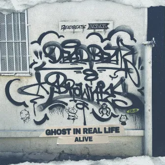 Alive by Ghost in Real Life