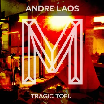 Tragic Tofu by André Laos