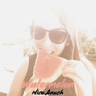 Watermelon by Nico Anuch