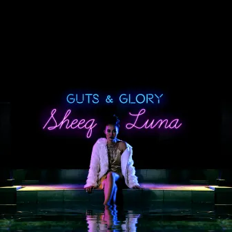 Guts & Glory by Sheeq Luna