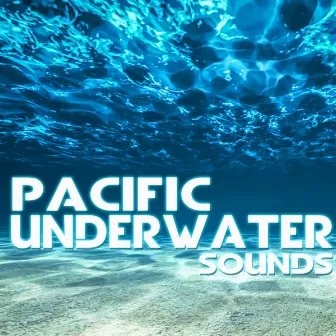 Pacific Underwater Sounds by Natural Sound