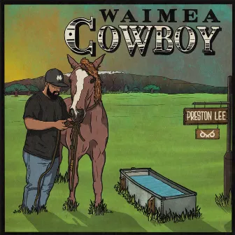 Waimea Cowboy by Preston Lee