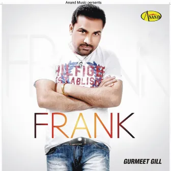 Frank by Gurmeet Gill