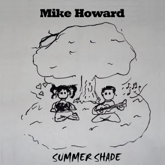 Summer Shade by Mike Howard