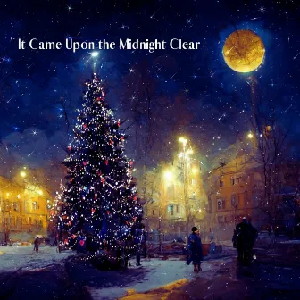 It Came Upon the Midnight Clear by Natalie Major