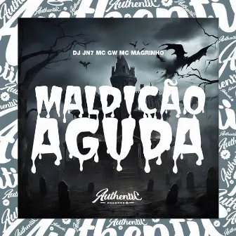 Maldição Aguda by DJ JN7