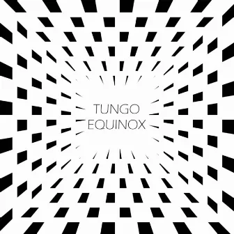 Equinox by Tungo