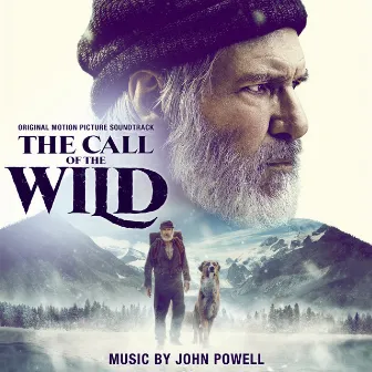 The Call of the Wild (Original Motion Picture Soundtrack) by John Powell