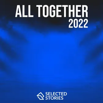 All Together 2022 by Lark Rise