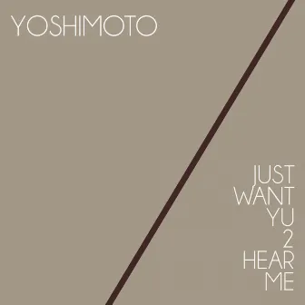 Just Want Yu 2 Hear Me (Stefano Gamma Back 2 Old School Vocal Dub) by Yoshimoto