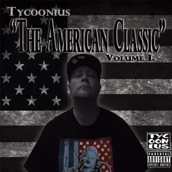 The American Classic, Vol. I by Tycoonius