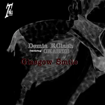 Glasgow Smile by Demia E. Clash