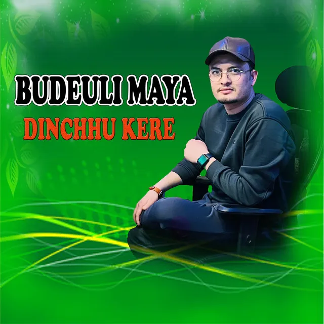 BUDEULI MAYA DINCHHU KERE