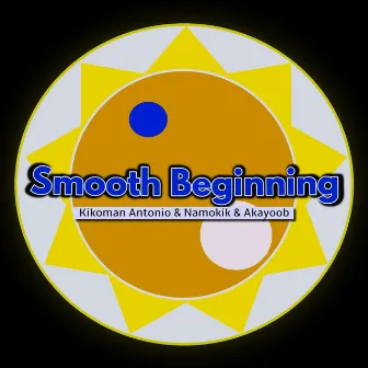 Smooth Beginning by Namokik & Akayoob