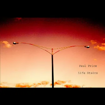 Life Stains - EP by Paul Price