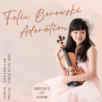 Felix Borowski Adoration (Violin _ Geeyoo Lim, Piano _ Chaeyeon Yun) by Felix Borowski