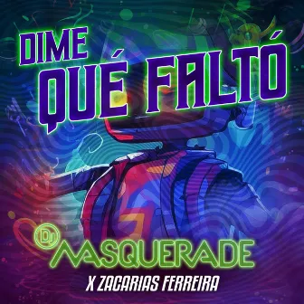 Dime Que Falto (Dance Version) by DJ Masquerade