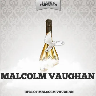 Hits of Malcolm Vaughan by Malcolm Vaughan