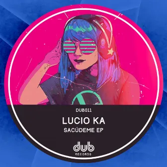 Sacúdeme EP by Lucio Ka